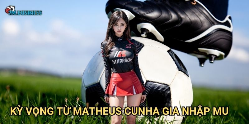 Matheus Cunha gia nhập MU 7m - Bom tấn chuyển nhượng mùa hè 3 Kỳ vọng từ Matheus Cunha gia nhập MU