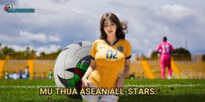 MU thua ASEAN All-Stars 7m - Bất ngờ lớn trong trận giao hữu
