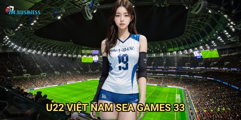 U22 Việt Nam SEA Games 33 7m - Thế hệ vàng của bóng đá 1 U22 Việt Nam SEA Games 33 7m - Thế hệ vàng của bóng đá